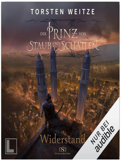 Widerstand: Die Streitenden Götter, Band 7 / Der Prinz von Staub und Schatten, Band 2