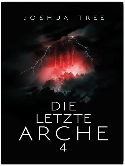 Die letzte Arche 4: Science Fiction Thriller (Dunkelheit)