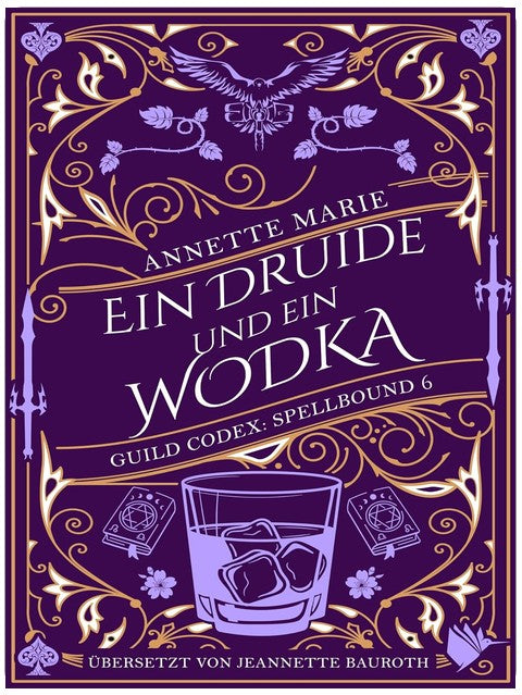 Ein Druide und ein Wodka (Guild Codex: Spellbound 6)