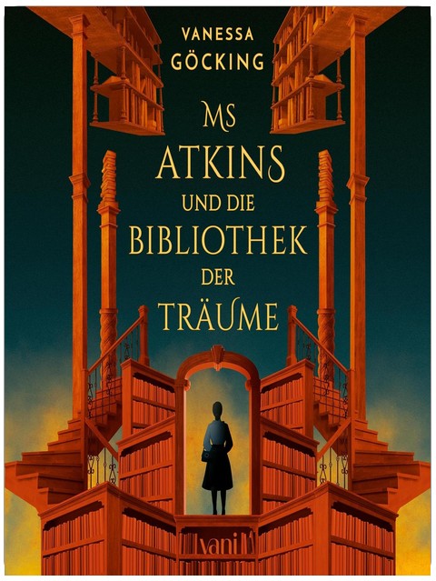 Ms Atkins und die Bibliothek der Träume: Manche Bücher liest du nicht. Manche Bücher lesen dich (Roman)