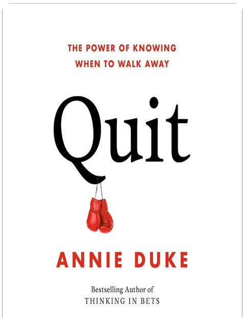 Quit: The Power of Knowing When to Walk Away