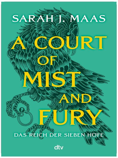 A Court of Mist and Fury: deutsche Ausgabe | die globale Romantasy-Bestseller-Reihe (Das Reich der sieben Höfe-Reihe 2)