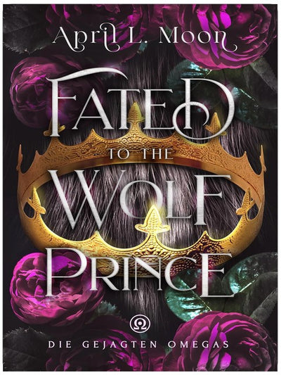 Fated to the Wolf Prince (Die Gejagten Omegas 1)