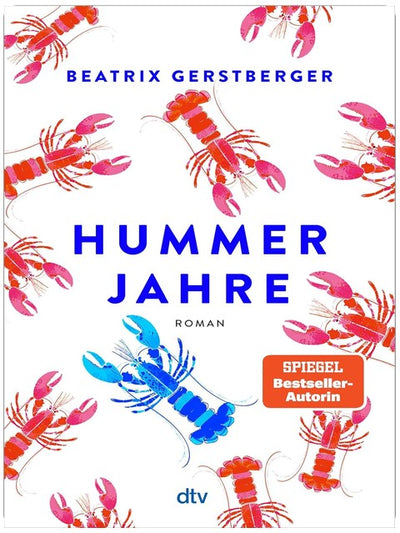 Hummerjahre: Roman | Der neue außergewöhnliche Sommerroman der SPIEGEL-Nr. 1-Bestsellerautorin (Die Hummerfrauen-Reihe 2)