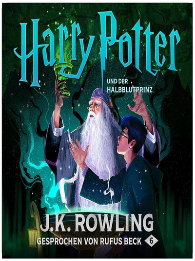 Harry Potter und der Halbblutprinz - Gesprochen von Rufus Beck: Harry Potter 6