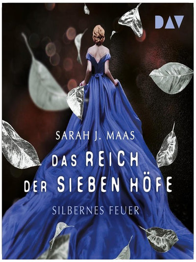 Silbernes Feuer: Das Reich der sieben Höfe – Teil 5: A Court of Silver Flames