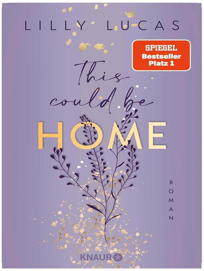 This could be home: Roman | Band 2 der neuen New-Adult-Reihe und Nr.-1-Spiegel-Bestseller von Lilly Lucas (Hawaii Love, Band 2)