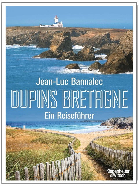 Dupins Bretagne: Ein Reiseführer