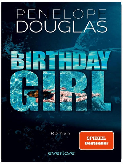 Birthday Girl: Roman | Nach »Punk 57« die neue TikTok-Sensation der SPIEGEL-Bestseller-Autorin endlich auf Deutsch!