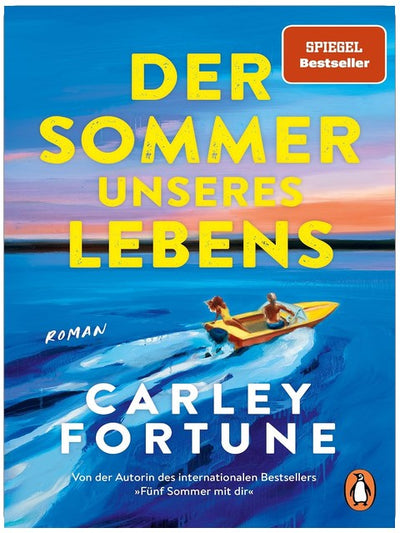 Der Sommer unseres Lebens: Roman - One Golden Summer. Die berührende Fortsetzung des Weltbestsellers »Fünf Sommer mit dir« (Every Year after) (Die Barry’s-Bay-Reihe 2)