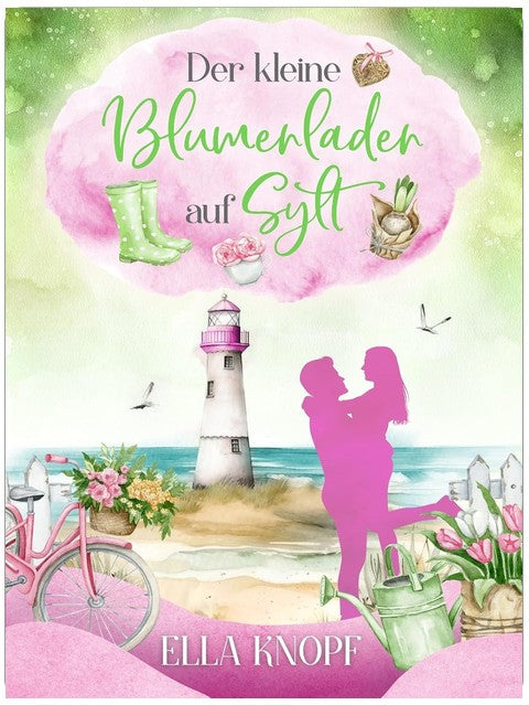 Der kleine Blumenladen auf Sylt: Süßes Sylt (Liebe auf Sylt 7)