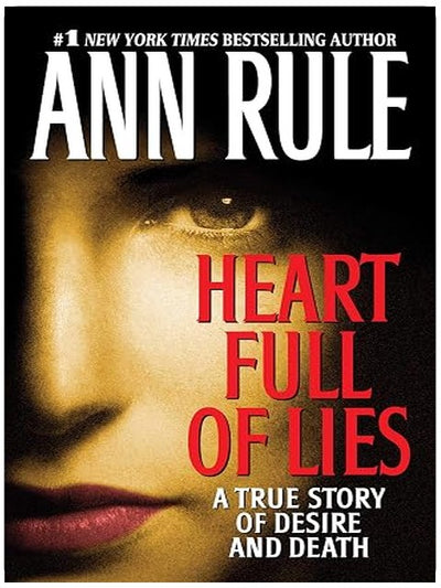 Heart Full of Lies: A True Story of Desire and Death