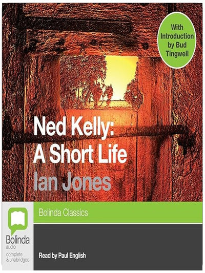 Ned Kelly: A Short Life