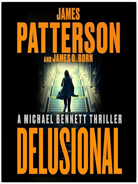 Delusional: A Michael Bennett Thriller (The Michael Bennett Novels)