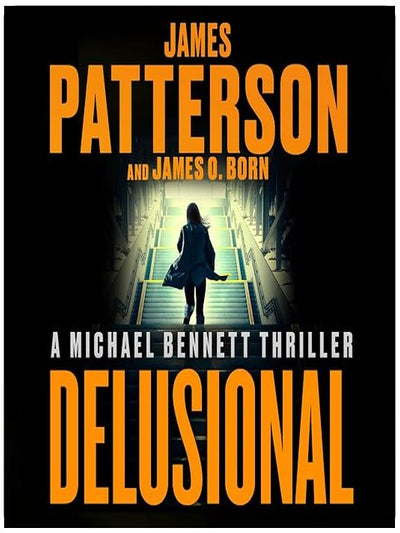 Delusional: A Michael Bennett Thriller (The Michael Bennett Novels)