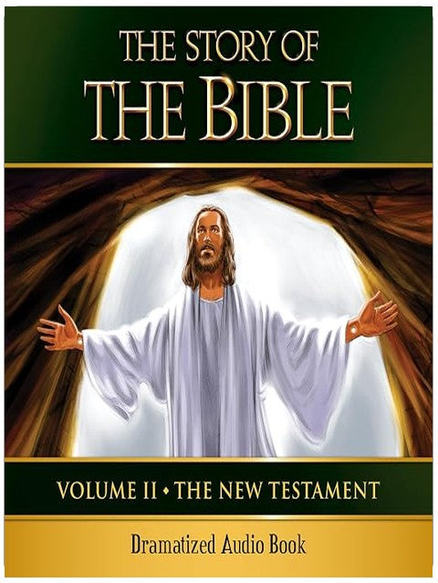 The Story of the Bible Audio Drama: Volume II - The New Testament