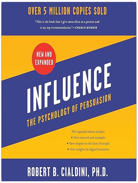 Influence, New and Expanded: The Psychology of Persuasion