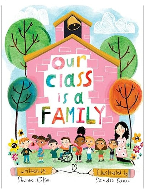 Our Class is a Family (The Classroom Community Collection)