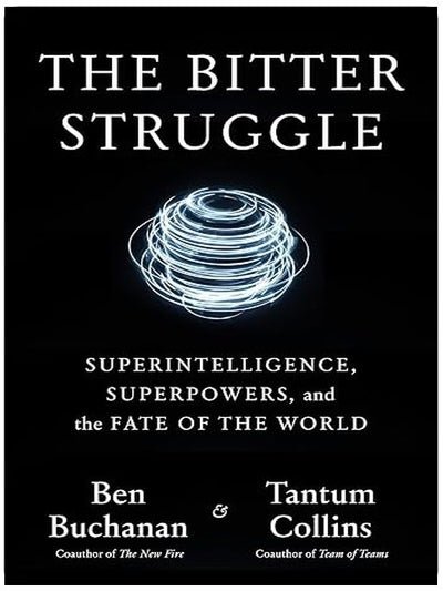 The Bitter Struggle: Superintelligence, Superpowers, and the Fate of the World