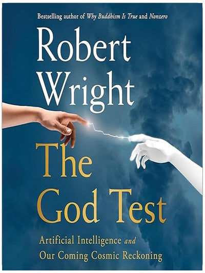 The God Test: Artificial Intelligence and Our Coming Cosmic Reckoning
