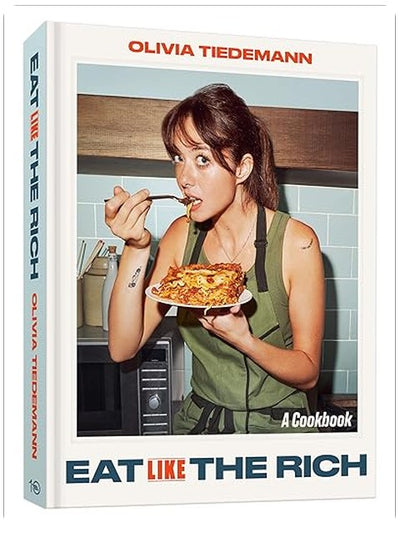 Eat (Like) the Rich: A Cookbook