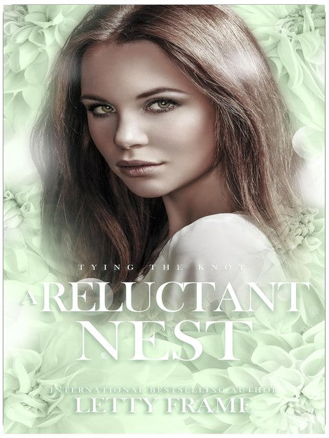 A Reluctant Nest (Tying the Knot)