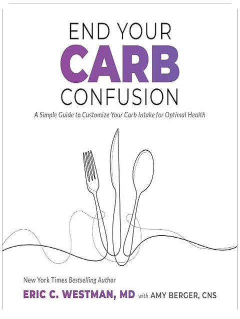 End Your Carb Confusion: A Simple Guide to Customize Your Carb Intake for Optimal Health