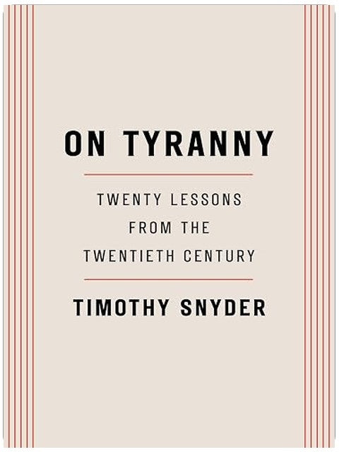 On Tyranny: Twenty Lessons from the Twentieth Century