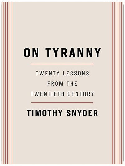 On Tyranny: Twenty Lessons from the Twentieth Century
