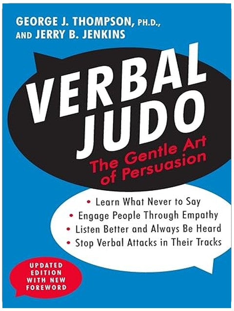 Verbal Judo: The Gentle Art of Persuasion, Updated Edition