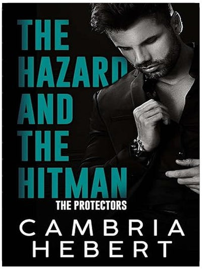 The Hazard and the Hitman (The Protectors Book 1)