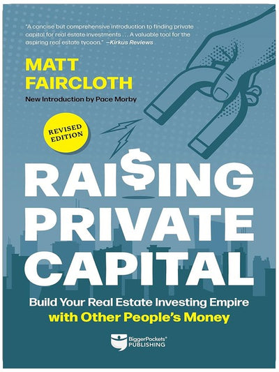 Lever le capital privé : Bâtissez votre empire d'investissement immobilier avec l'argent des autres