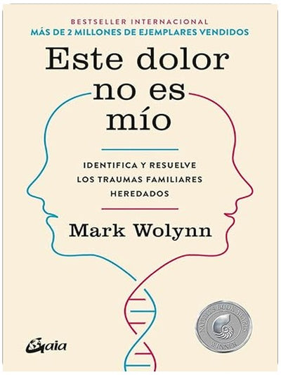 Este dolor no es mío: Identifica y resuelve los traumas familiares heredados (Spanish Edition)