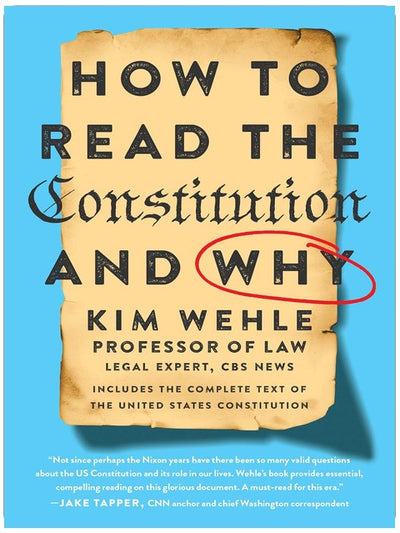 How to Read the Constitution--and Why: Ein leicht verständlicher Leitfaden eines Rechtsexperten zu Amerikas Gründungsdokument, seinen schwindenden Schutzmaßnahmen und Ihren Rechten (Legal Expert Series, 1)