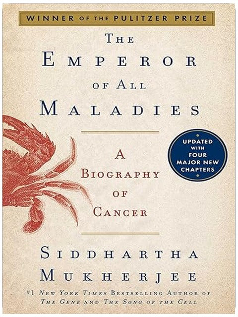 The Emperor of All Maladies: A Biography of Cancer