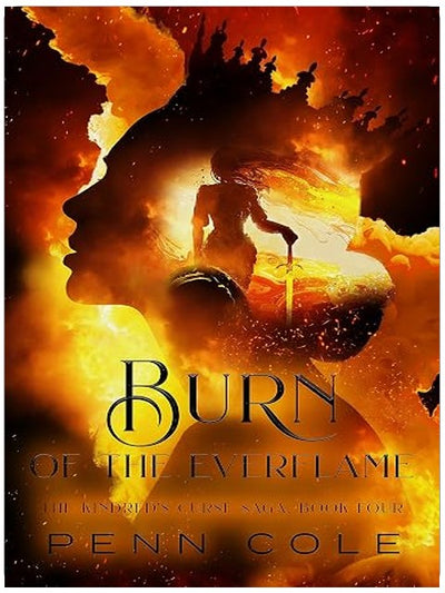 Burn of the Everflame: The Kindred's Curse Saga, Book Four