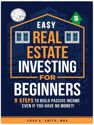 L'investissement immobilier facile pour les débutants : 9 étapes pour générer des revenus passifs, apprendre à éviter les erreurs coûteuses et comprendre la valeur d'un bien immobilier, même si vous n'avez pas d'argent !