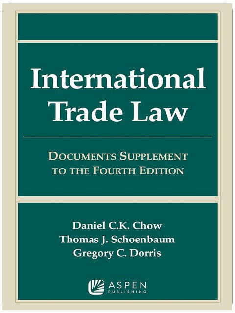 International Trade Law: Documents Supplement to the Fourth Edition