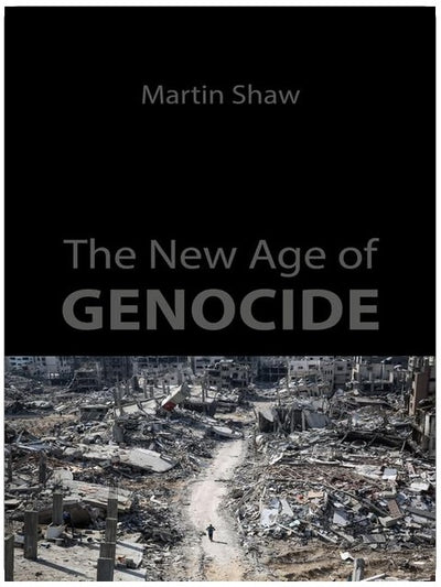 The New Age of Genocide: Intellectual and Political Challenges after Gaza