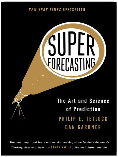Superforecasting: The Art and Science of Prediction