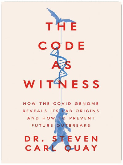 The Code as Witness: How the Covid Genome Reveals its Lab Origins and How to Prevent Future Outbreaks