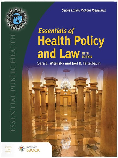 Essentials of Health Policy and Law (Essential Public Health)