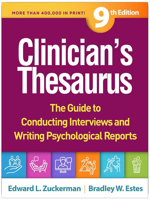 Clinician's Thesaurus: The Guide to Conducting Interviews and Writing Psychological Reports