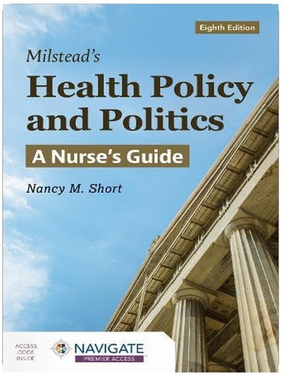 Milstead's Health Policy and Politics: A Nurse's Guide
