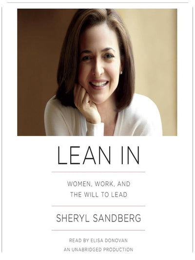 Lean In: Women, Work, and the Will to Lead