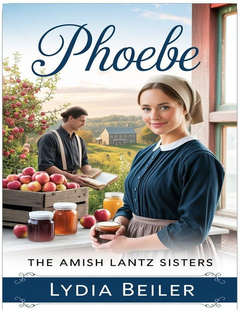 Phoebe : Romance Amish (Les sœurs Lantz, tome 1)