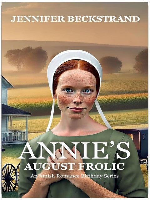 Annie's August Frolic: An Amish Romance Birthday Series--Book 8
