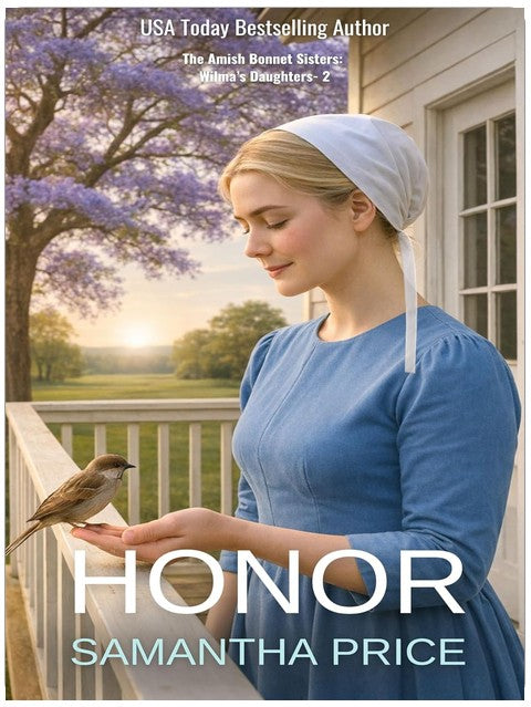 Honor (The Amish Bonnet Sisters: Wilma's Daughters Book 2)