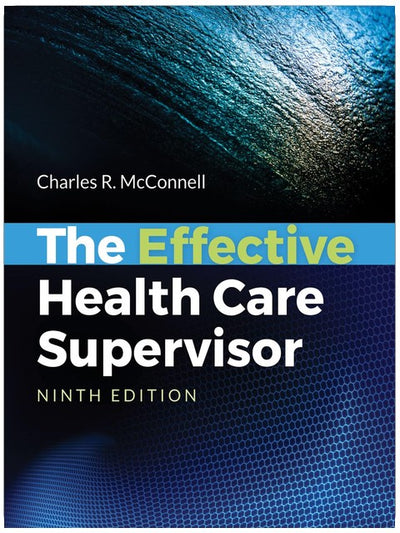 The Effective Health Care Supervisor: .
