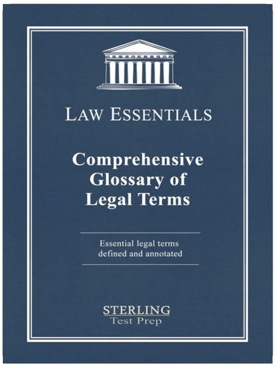Comprehensive Glossary of Legal Terms, Law Essentials: Essential Legal Terms Defined and Annotated (Law Essentials: Governing Law)